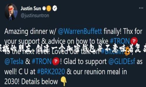 CKB钱包怎么创建是许多想要进入加密货币世界的新手用户关心的问题。对于初入这一领域的朋友，创建一个加密钱包并不意味着复杂。相反，只要知道一些基本步骤和注意事项，便能顺利搭建属于自己的数字资产安全堡垒。

如何轻松创建CKB钱包？